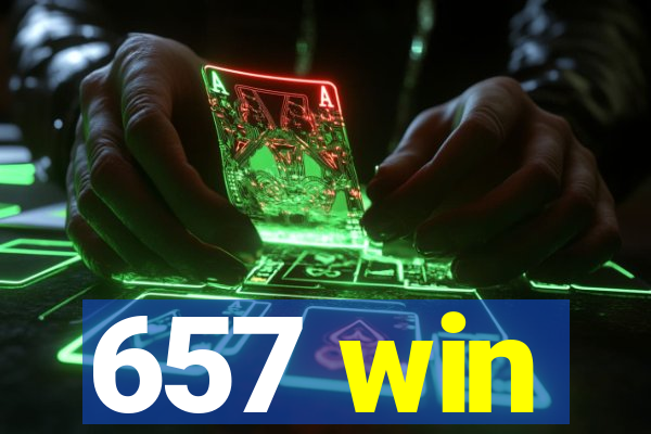 657 win